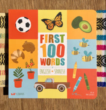 Load image into Gallery viewer, BOOK - Lil’ Libros - First 100 Words - A Bilingual Book in English &amp; Spanish
