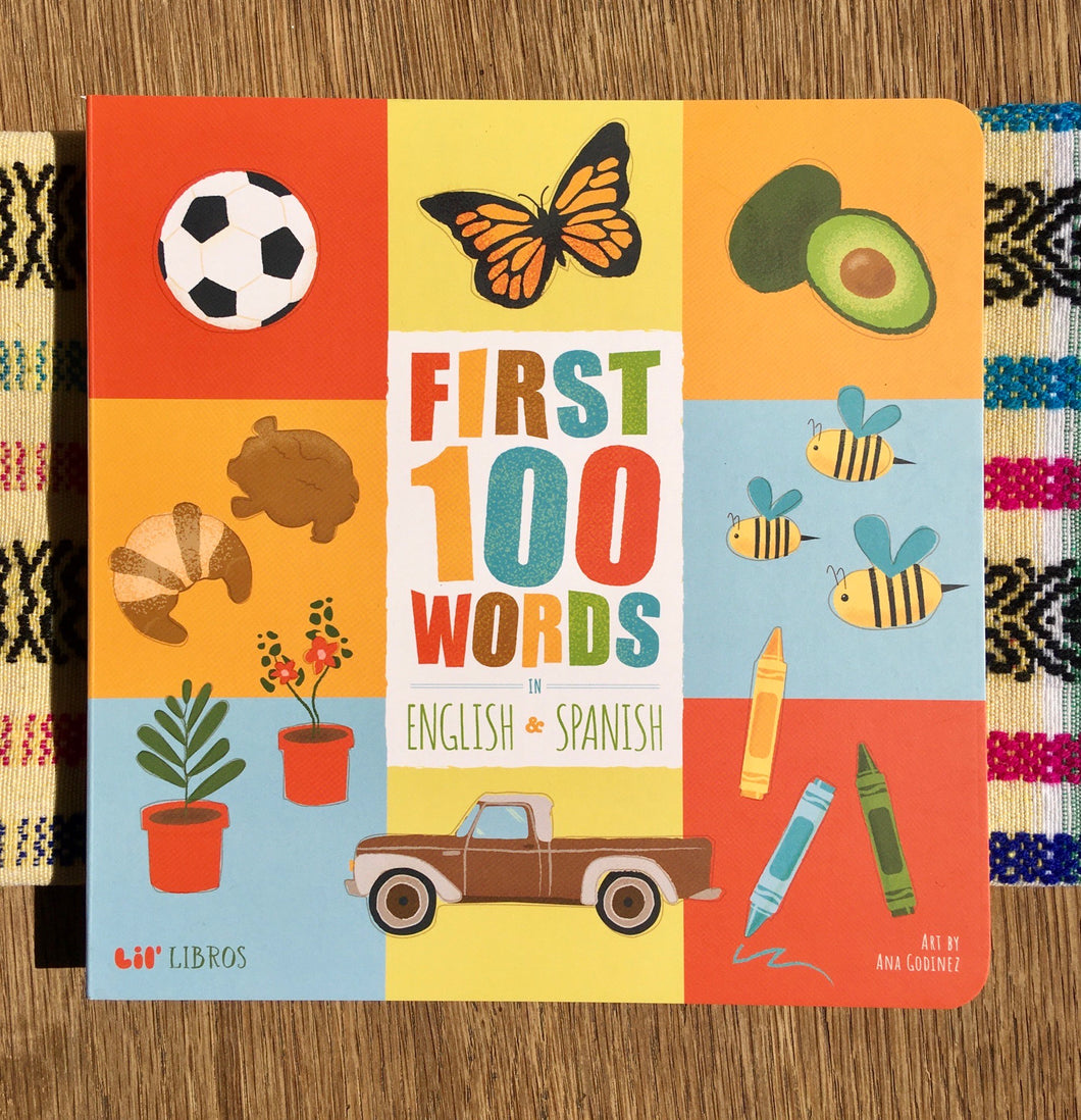 BOOK - Lil’ Libros - First 100 Words - A Bilingual Book in English & Spanish